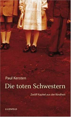 Die toten Schwestern de Paul Kersten