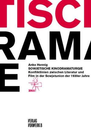 Sowjetische Kinodramaturgien de Anke Hennig