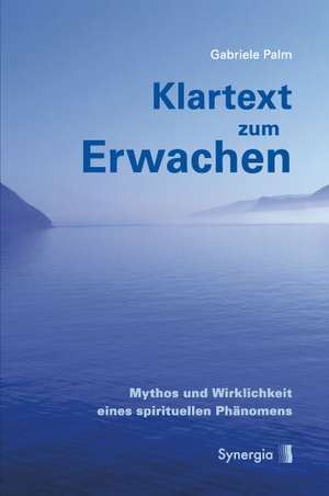 Klartext zum Erwachen de Gabriele Palm