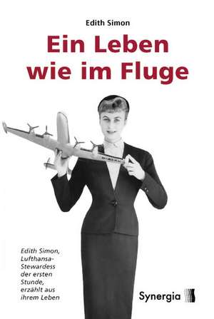 Ein Leben wie im Fluge - Hardcover de Edith Simon