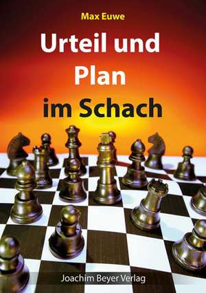 Urteil und Plan im Schach de Max Euwe