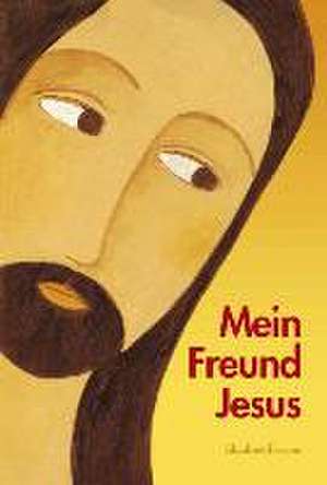 Mein Freund Jesus de Bernhard Spörlein