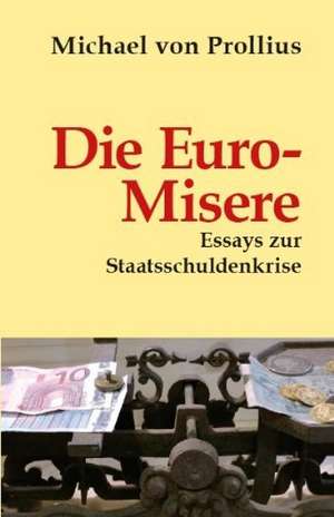 Die Euro-Misere de Michael von Prollius