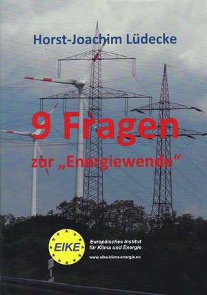 9 Fragen zur "Energiewende" de Horst-Joachim Lüdecke