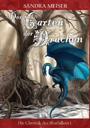 Der Garten der Drachen de Sandra Meiser