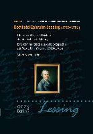 Gotthold Ephrahim Lessing 1729-1781, Literaturkritiker und Dichter der deutschen Aufklärung de Alfred Bischoff