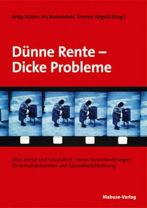 Dünne Rente - Dicke Probleme de Antje Richter