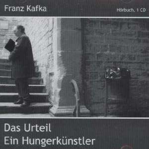 Das Urteil / Ein Hungerkünstler de Franz Kafka