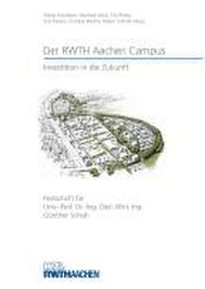 Der RWTH Aachen Campus - Investition in die Zukunft de W. Eversheim