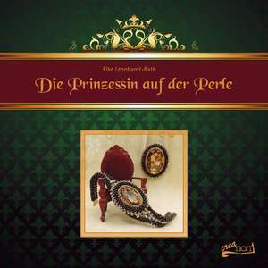 Die Prinzessin auf der Perle de Elke Leonhardt-Rath