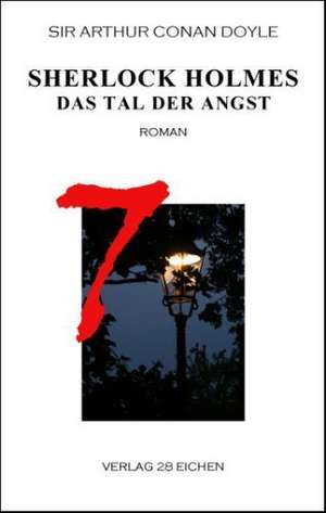 Sherlock Holmes 7 Das Tal der Angst de Arthur Conan Doyle