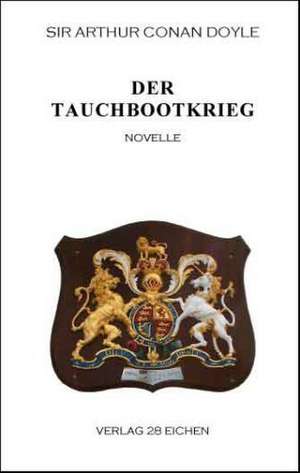 Der Tauchbootkrieg de Arthur Conan Doyle