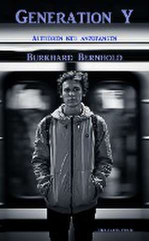 Generation Y de Burkhard Bernhold