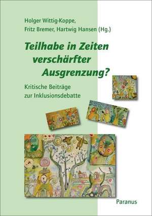 Teilhabe in Zeiten verschärfter Ausgrenzung? de Holger Wittig-Koppe