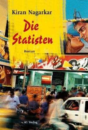 Die Statisten de Kiran Nagarkar