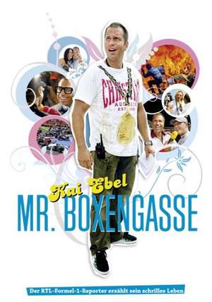 Kai Ebel - Mr. Boxengasse de Kai Ebel