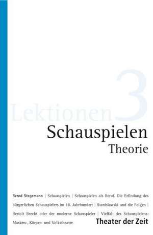 Schauspielen Theorie de Bernd Stegemann