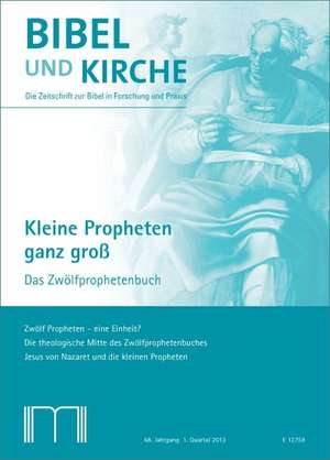 Bibel und Kirche / Kleine Propheten ganz groß