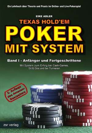 Texas Hold'em - Poker mit System 1 de Eike Adler