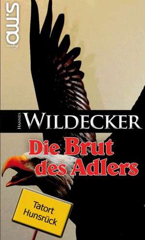 Die Brut des Adlers de Hannes Wildecker