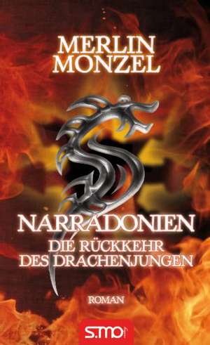 Narradonien - Die Rückkehr des Drachenjungen de Merlin Monzel