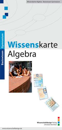 Basiswissen Gymnasium: Wissenskarte Algebra de Christian Kornherr