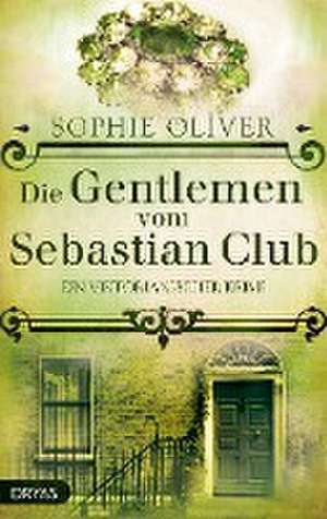 Die Gentlemen vom Sebastian Club de Sophie Oliver