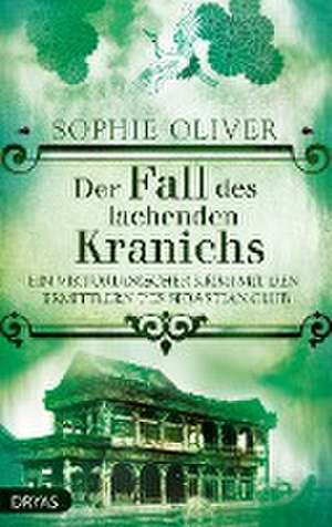 Der Fall des lachenden Kranichs de Sophie Oliver