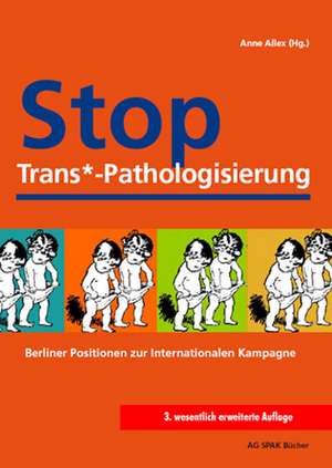 Stop Trans*-Pathologisierung de Anne Allex