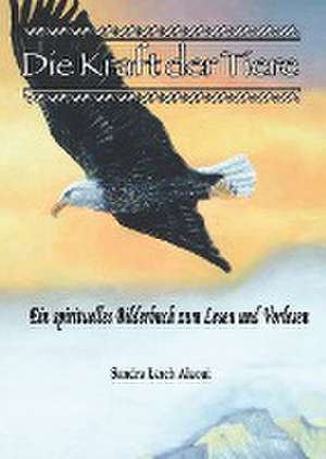 Die Kraft der Tiere de Sandra Lerch Alaoui