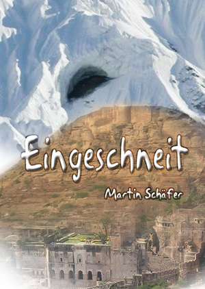 Eingeschneit de Martin Schäfer