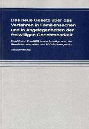 Das neue Gesetz über das Verfahren in Familiensachen und in Angelegenheiten der freiwilligen Gerichtsbarkeit