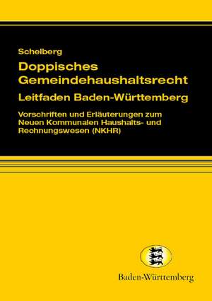 Doppisches Gemeindehaushaltsrecht - Leitfaden Baden-Württemberg de Martin Schelberg