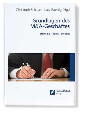 Grundlagen des M&A-Geschäftes de Christoph Schalast