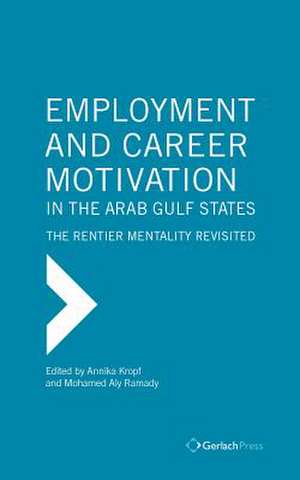 Employment and Career Motivation in the Arab Gulf States de Annika Kropf