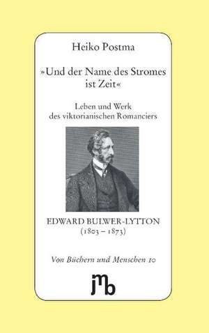 'Und der Name des Stromes ist Zeit' de Heiko Postma