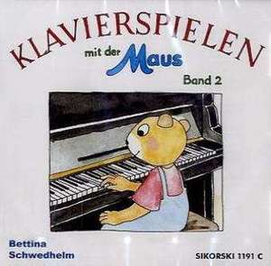 Klavierspielen mit der Maus, Band 2. Spiel mit Noten.CD de Bettina Schwedhelm