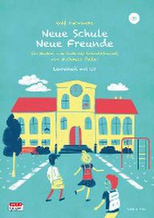 Neue Schule - Neue Freunde, Lehrerheft de Michaela Paller