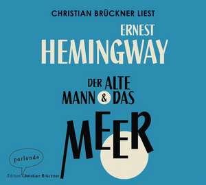 Der alte Mann und das Meer (Neuübersetzung) de Ernest Hemingway