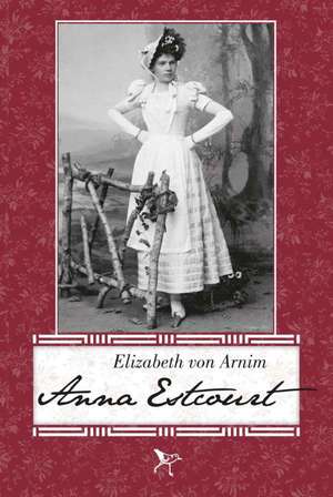 Anna Estcourt de Elizabeth von Arnim