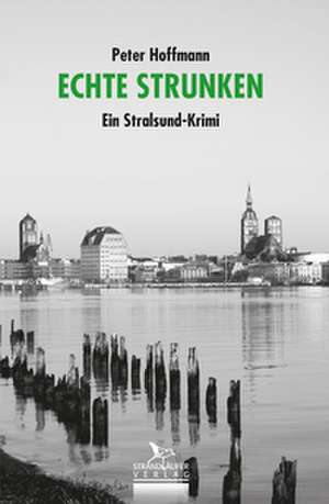 Echte Strunken de Peter Hoffmann