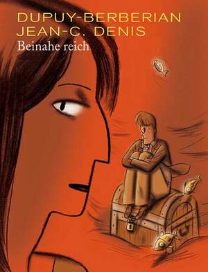 Beinahe reich de Jean-C. Denis