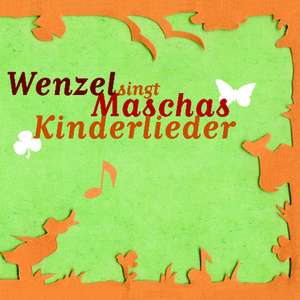 Wenzel singt Maschas Kinderlieder de Hans-Eckardt Wenzel