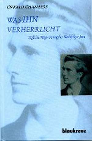 was IHN verherrlicht de Oswald Chambers