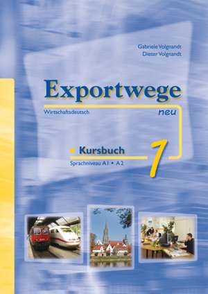 Exportwege neu 1 - Kursbuch de Gabriele Volgnandt