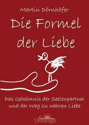 Die Formel der Liebe de Martin Dörnhöfer