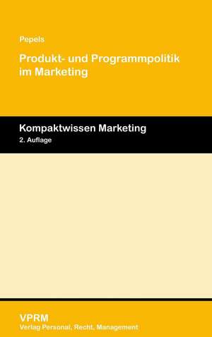 Produkt- und Programmpolitik im Marketing de Werner Pepels