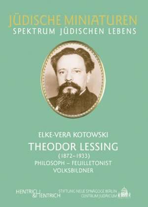 Theodor Lessing (1872-1933) de Elke-Vera Kotowski