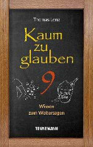 Kaum zu glauben 9 de Thomas Lenz