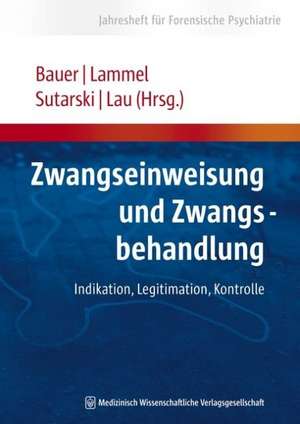 Zwangseinweisung und Zwangsbehandlung de Matthias Lammel